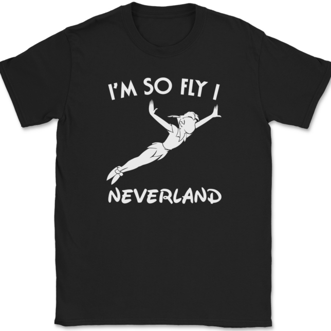 I'm So Fly I Neverland T-Shirt Mens Tee