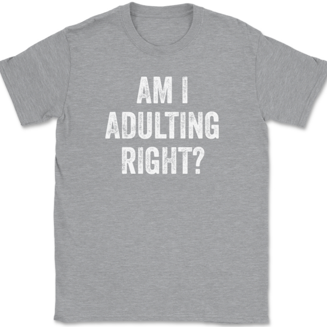 Am I Adulting Right T-Shirt Mens Tee - Image 2