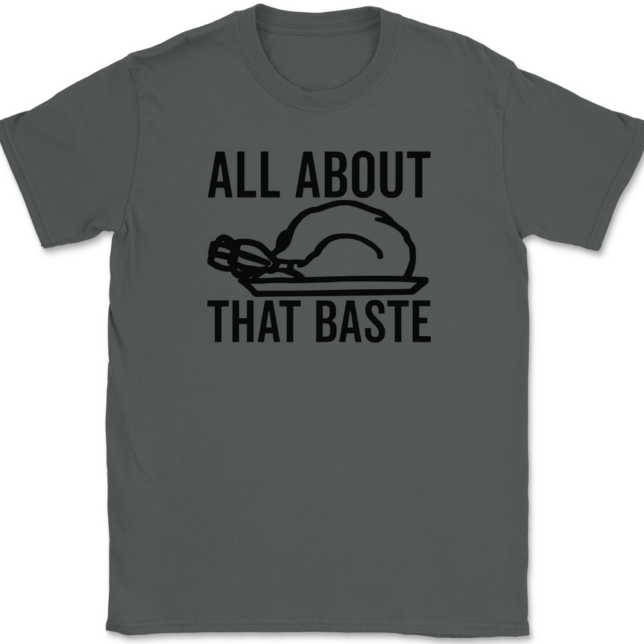 All About That Baste T-Shirt Mens Tee - Image 3