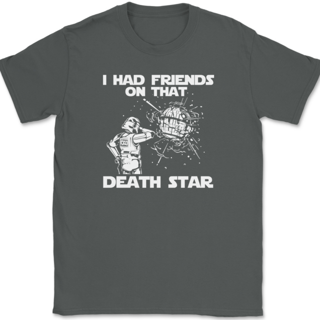 I Had Friends On That Death Star T-Shirt Mens Tee - Image 3