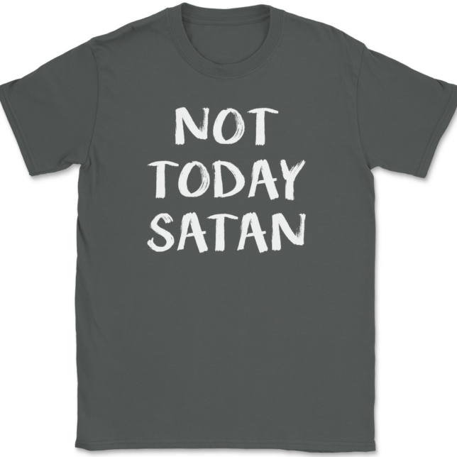 Not Today Satan T-Shirt Mens Tee - Image 3