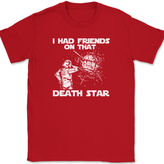 I Had Friends On That Death Star T-Shirt Mens Tee - Image 4