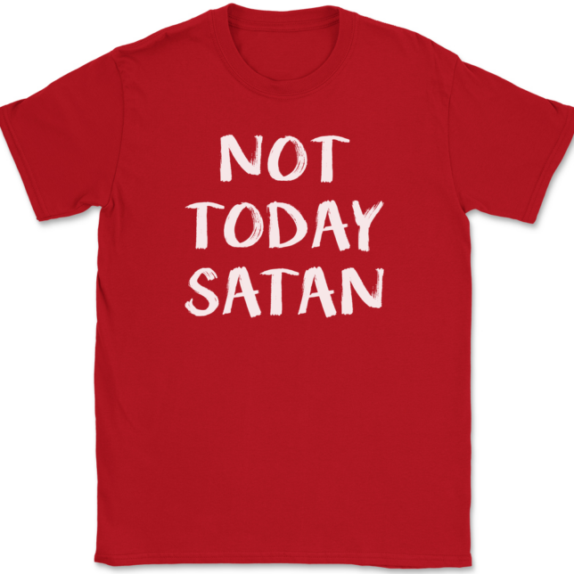 Not Today Satan T-Shirt Mens Tee - Image 4