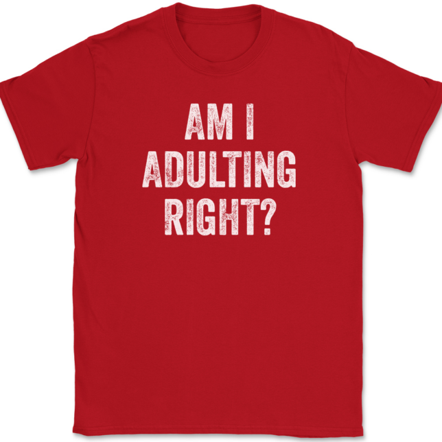 Am I Adulting Right T-Shirt Mens Tee - Image 4