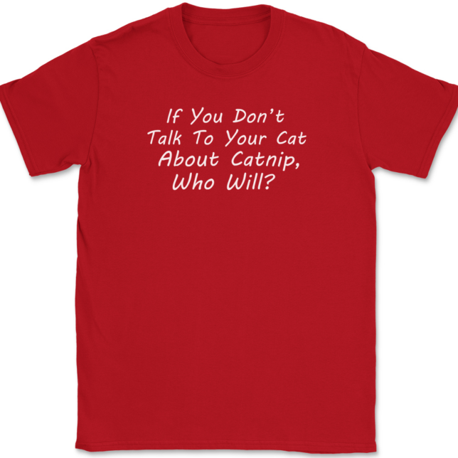 Talk To Your Cat About Catnip T-Shirt Mens Tee - Image 4