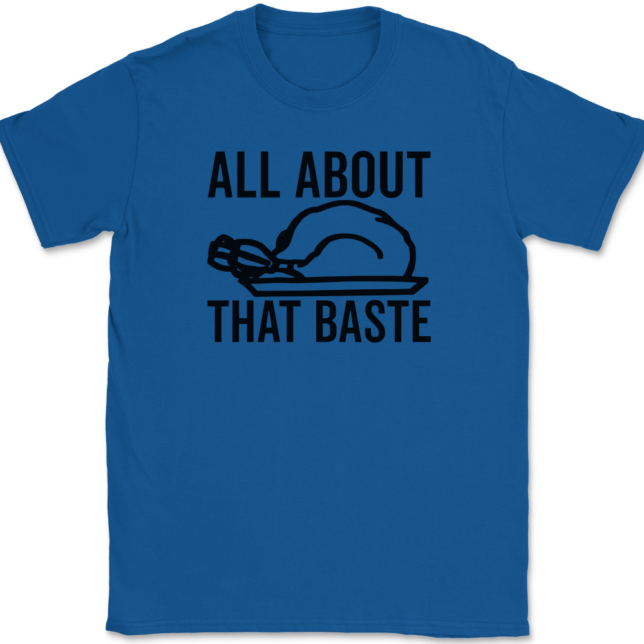 All About That Baste T-Shirt Mens Tee - Image 5