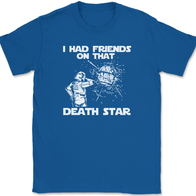 I Had Friends On That Death Star T-Shirt Mens Tee - Image 5