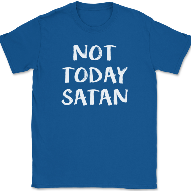 Not Today Satan T-Shirt Mens Tee - Image 5