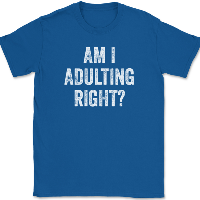 Am I Adulting Right T-Shirt Mens Tee - Image 5