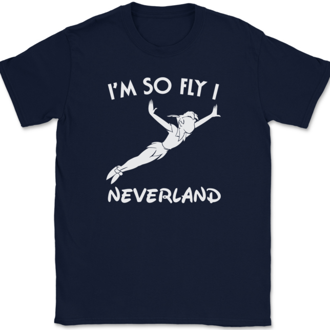 I'm So Fly I Neverland T-Shirt Mens Tee - Image 6