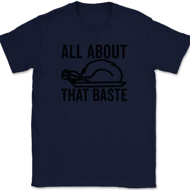 All About That Baste T-Shirt Mens Tee - Image 6