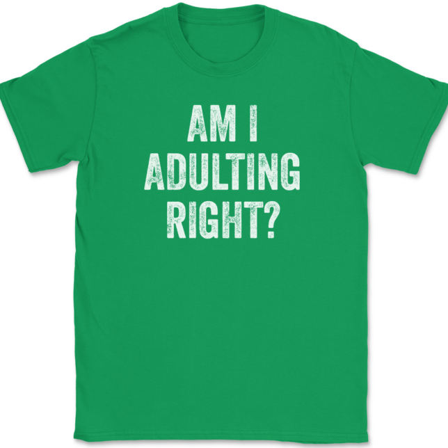 Am I Adulting Right T-Shirt Mens Tee - Image 7