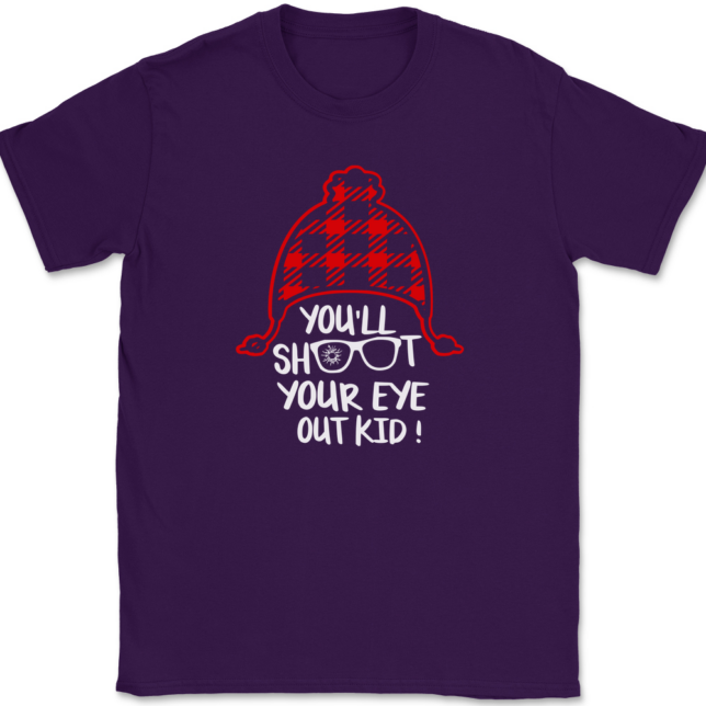 You'll Shoot Your Eye Out Kid T-Shirt Mens Tee - Image 8