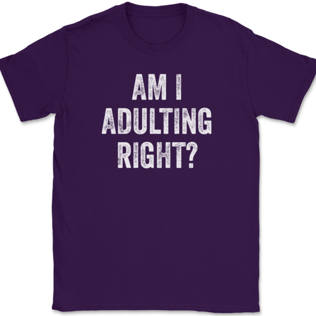 Am I Adulting Right T-Shirt Mens Tee - Image 8