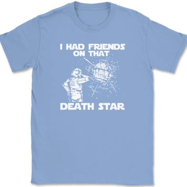 I Had Friends On That Death Star T-Shirt Mens Tee - Image 10