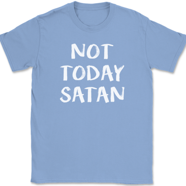 Not Today Satan T-Shirt Mens Tee - Image 10