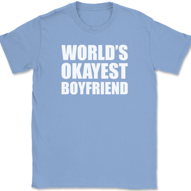 Worlds Okayest Boyfriend T-Shirt Mens Tee - Image 10