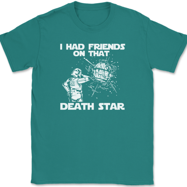 I Had Friends On That Death Star T-Shirt Mens Tee - Image 11