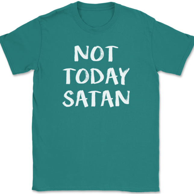 Not Today Satan T-Shirt Mens Tee - Image 11