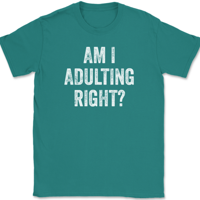 Am I Adulting Right T-Shirt Mens Tee - Image 11