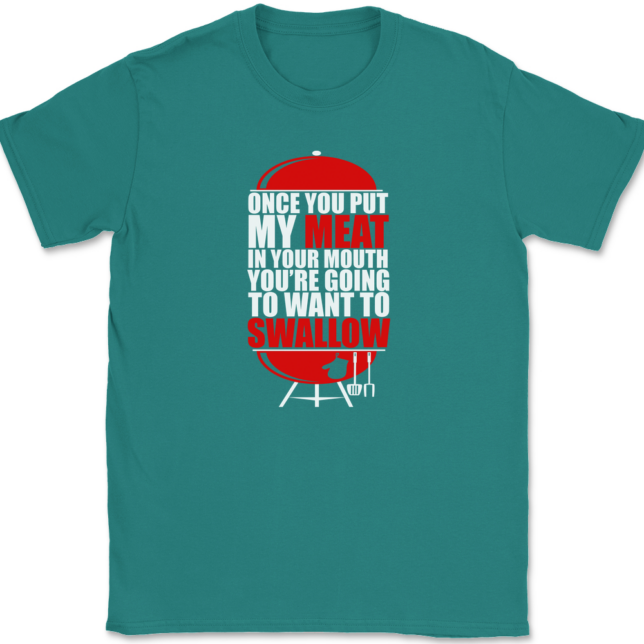 Once You've Had My Meat T-Shirt Mens Tee - Image 11