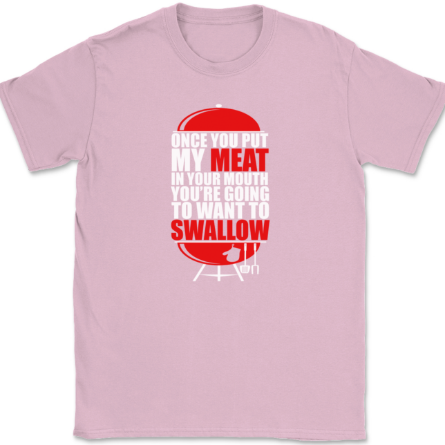 Once You've Had My Meat T-Shirt Mens Tee - Image 12