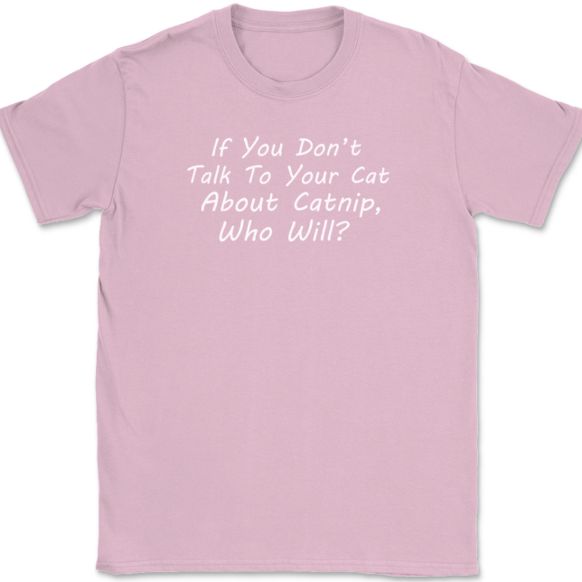 Talk To Your Cat About Catnip T-Shirt Mens Tee - Image 12