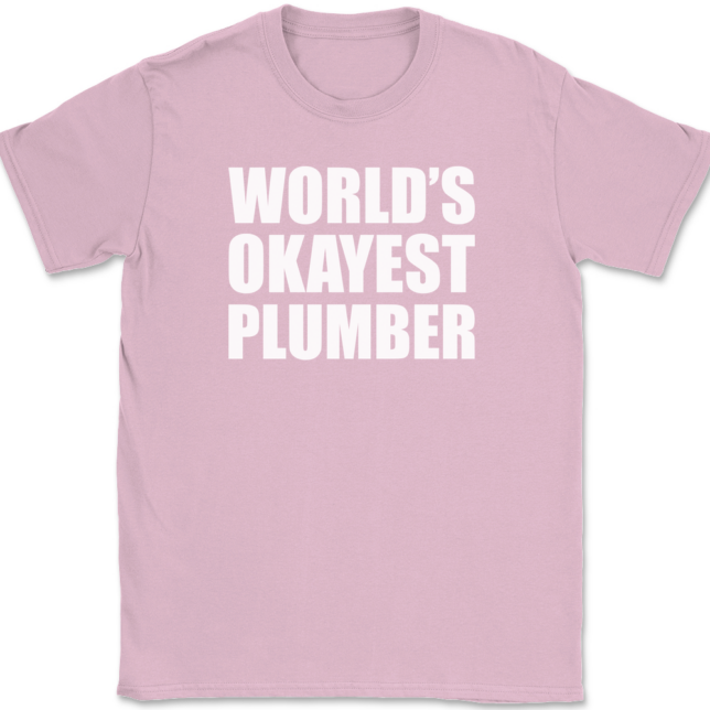 Worlds Okayest Plumber T-Shirt Mens Tee - Image 12