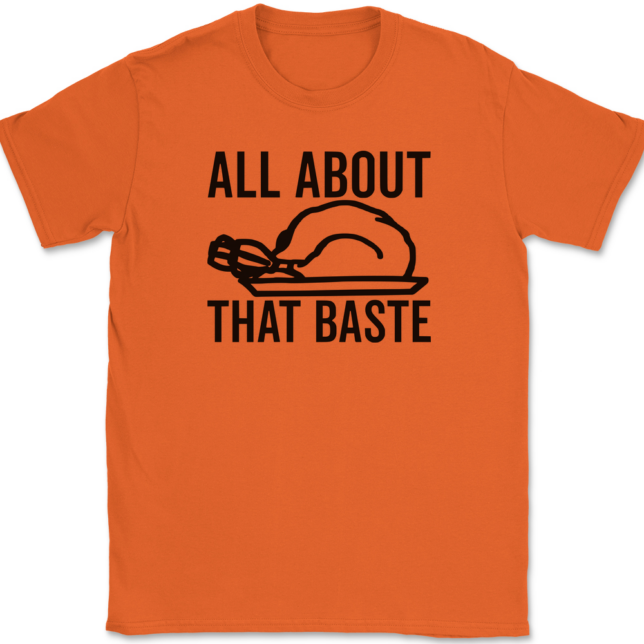 All About That Baste T-Shirt Mens Tee - Image 13