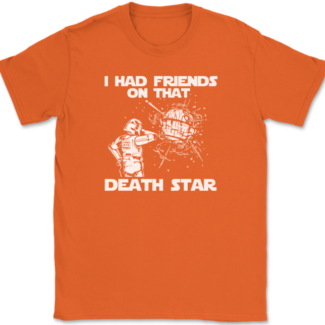 I Had Friends On That Death Star T-Shirt Mens Tee - Image 13