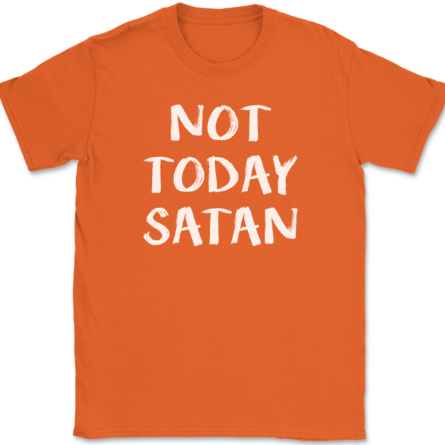 Not Today Satan T-Shirt Mens Tee - Image 13