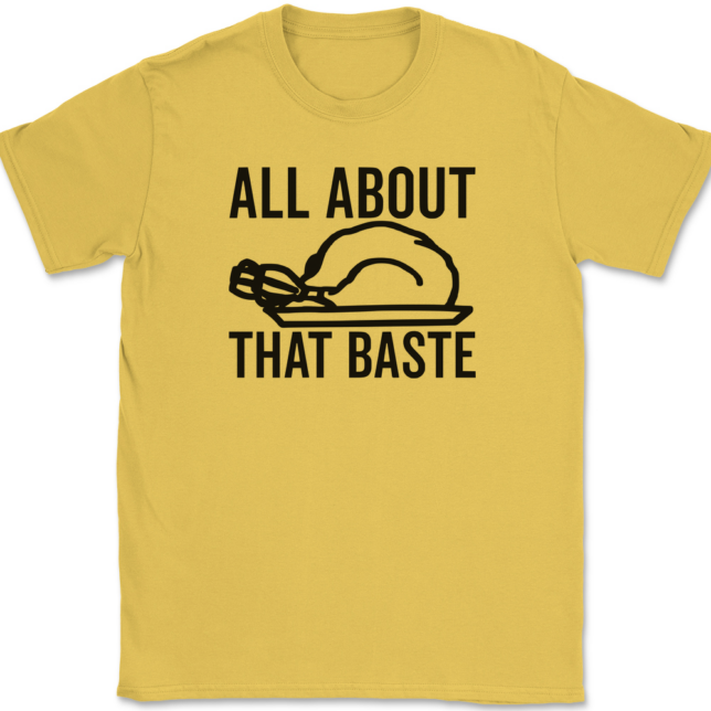 All About That Baste T-Shirt Mens Tee - Image 14