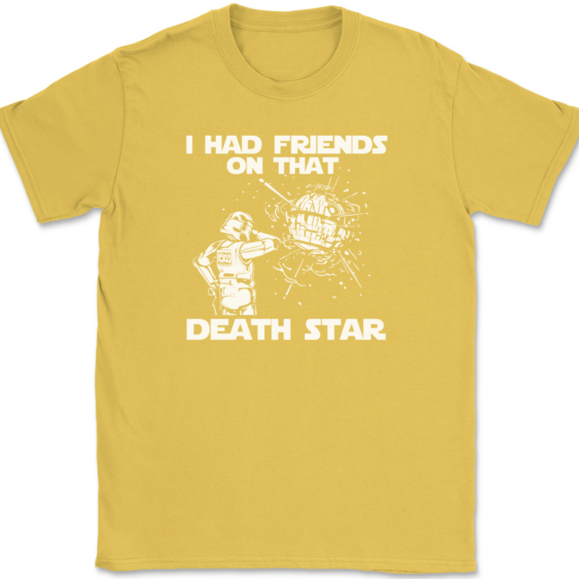 I Had Friends On That Death Star T-Shirt Mens Tee - Image 14