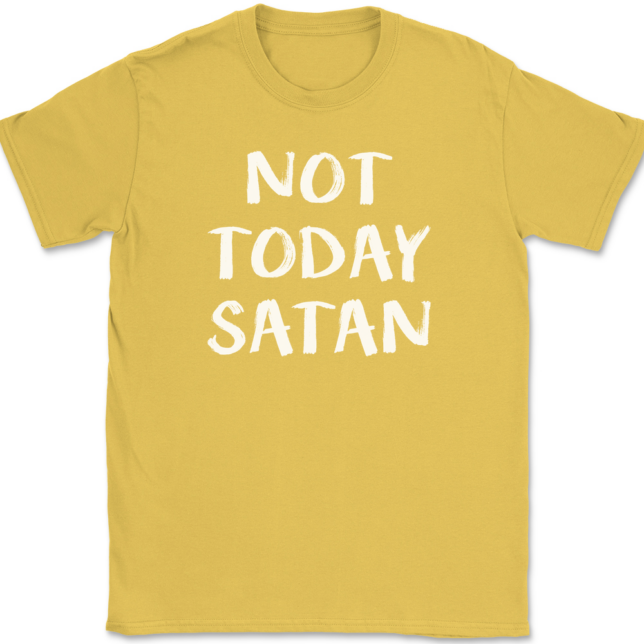 Not Today Satan T-Shirt Mens Tee - Image 14