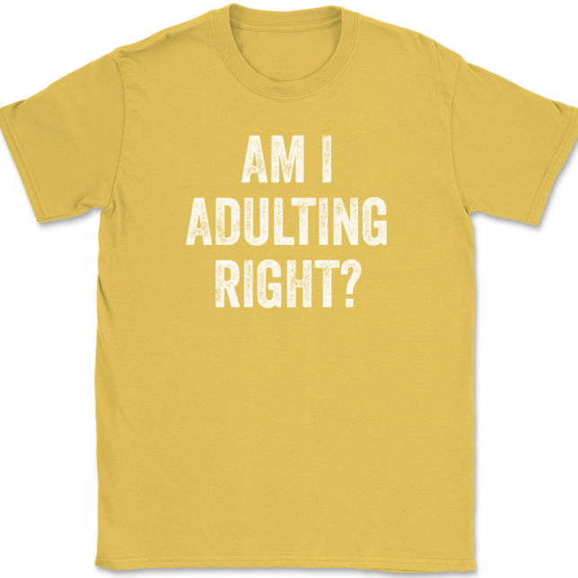 Am I Adulting Right T-Shirt Mens Tee - Image 14