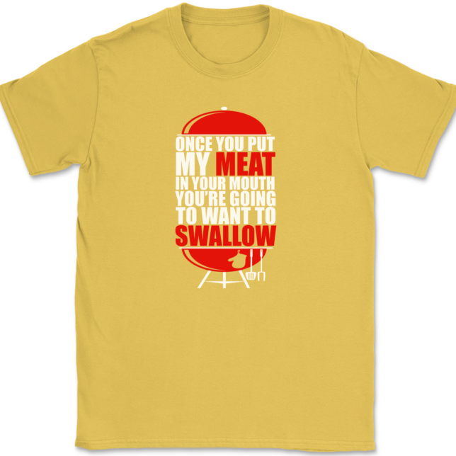 Once You've Had My Meat T-Shirt Mens Tee - Image 14