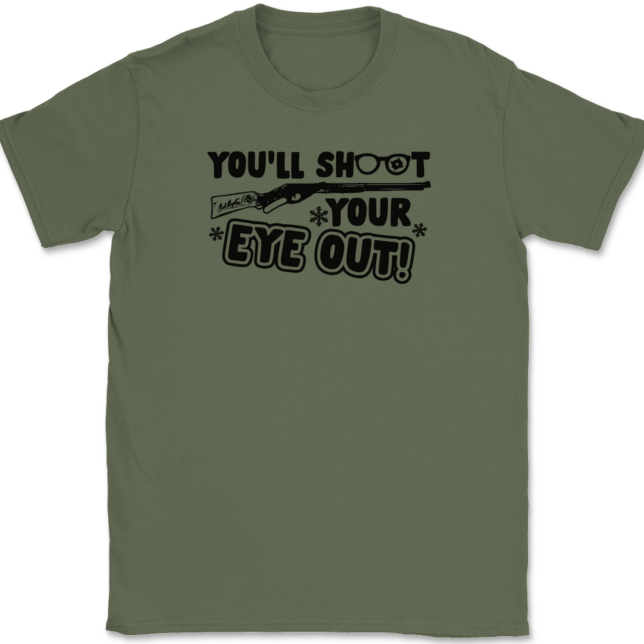 You'll Shoot Your Eye Out T-Shirt Mens Tee - Image 15