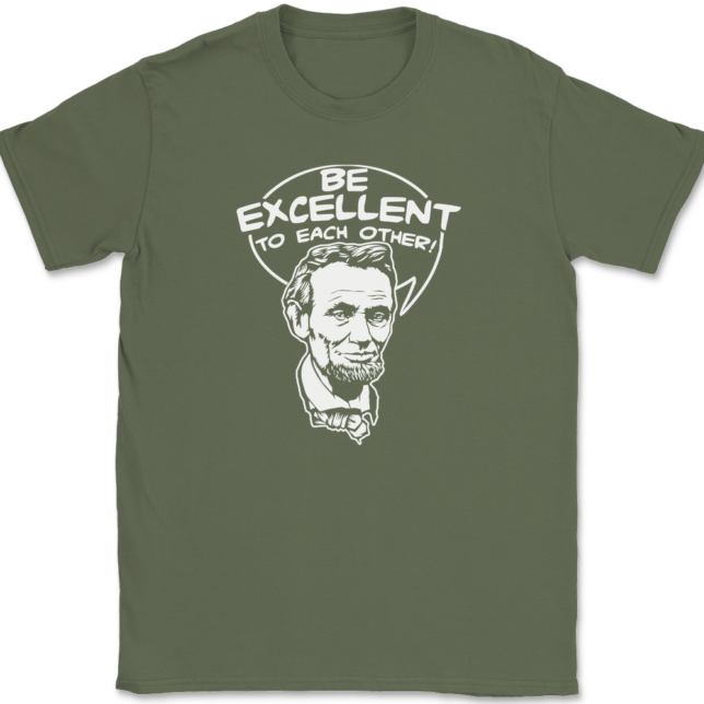 Be Excellent To Each Other T-Shirt Mens Tee - Image 15