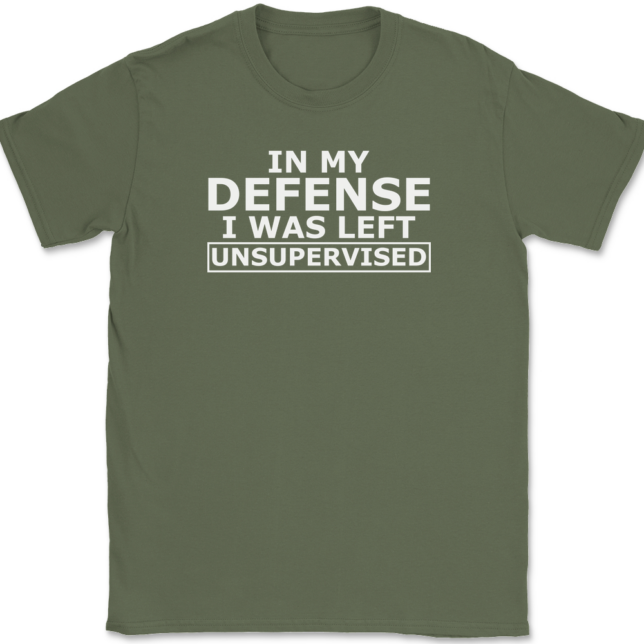 In My Defense I Was Left Unsupervised T-Shirt Mens Tee - Image 15