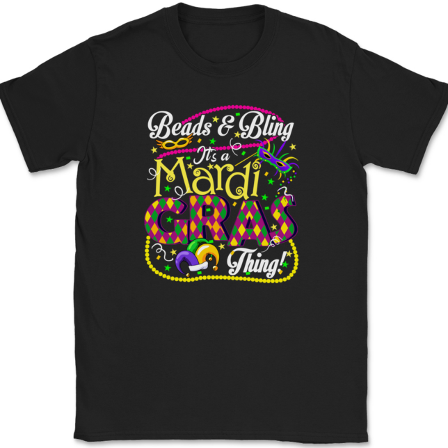 Beads and Bling It's A Mardi Gras Thing T-Shirt Mens Tee