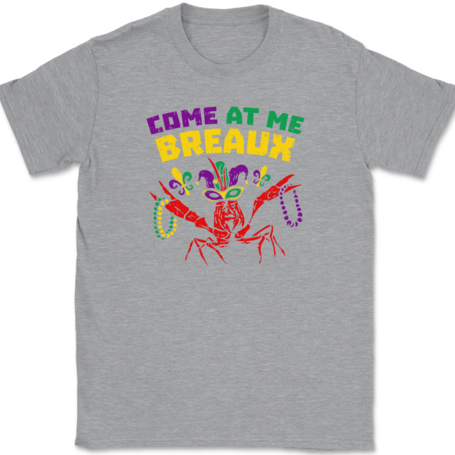 Come At Me Breaux Mardi Gras T-Shirt Mens Tee - Image 2