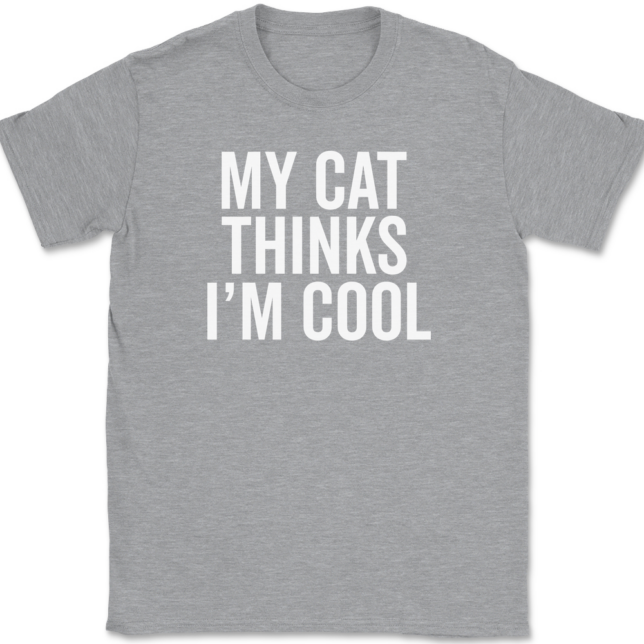 My Cat Thinks I'm Cool T-Shirt Mens Tee - Image 2