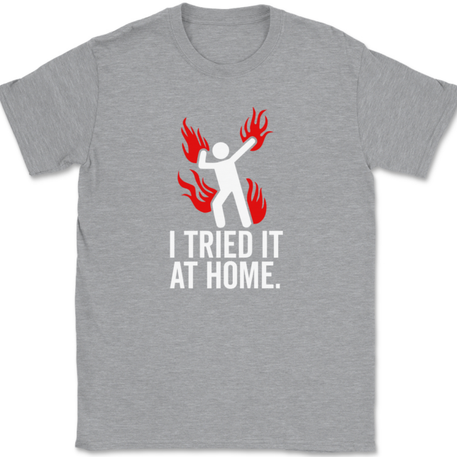 Tried It At Home T-Shirt Mens Tee - Image 2