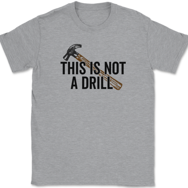 This Is Not A Drill T-Shirt Mens Tee - Image 2