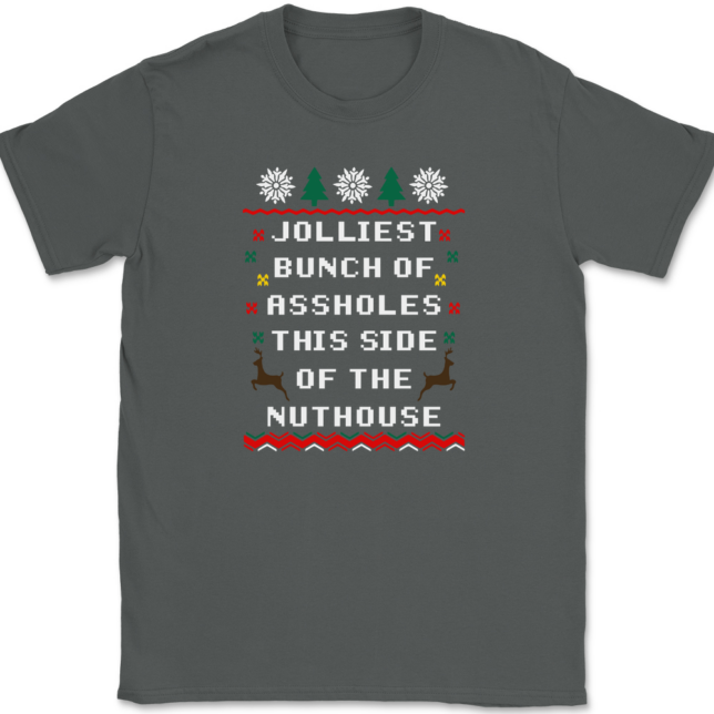 Jolliest Bunch of Assholes This Side of The Nuthouse T-Shirt Mens Tee - Image 3