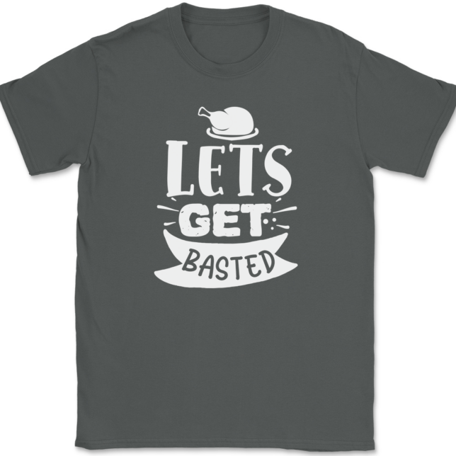 Lets Get Basted T-Shirt Mens Tee - Image 3