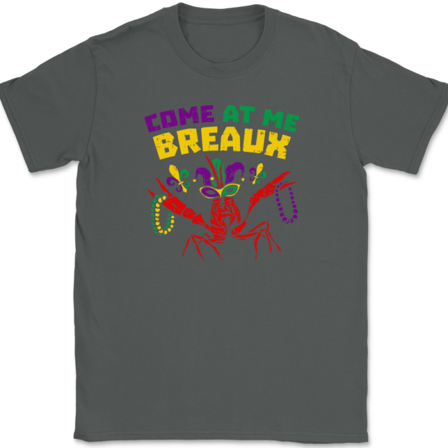 Come At Me Breaux Mardi Gras T-Shirt Mens Tee - Image 3