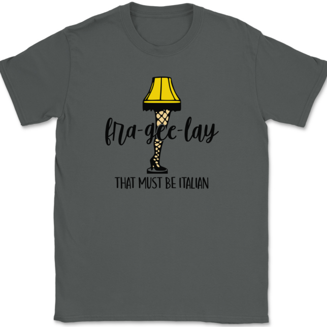 Fra-Gee-Lay That Must Be Italian T-Shirt Mens Tee - Image 3