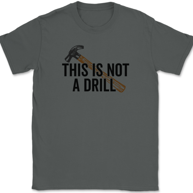 This Is Not A Drill T-Shirt Mens Tee - Image 3