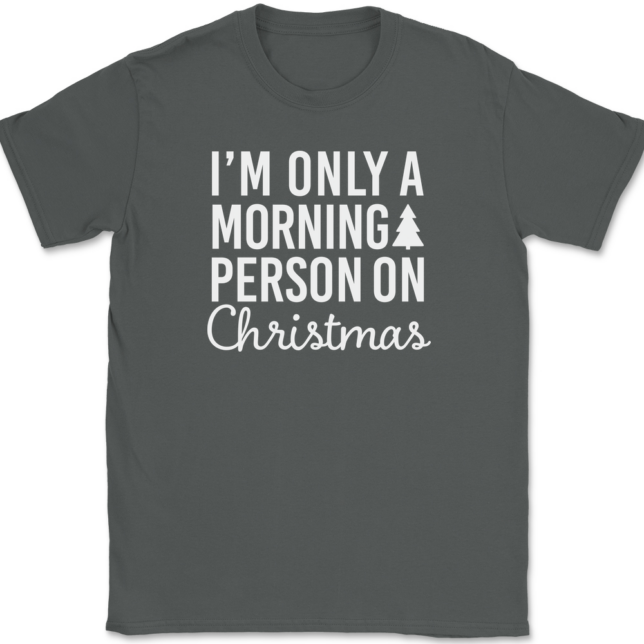 I'm Only A Morning Person On Christmas T-Shirt Mens Tee - Image 3